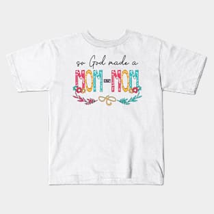 So God Made A Mom -Mom Happy Mother's Day Kids T-Shirt